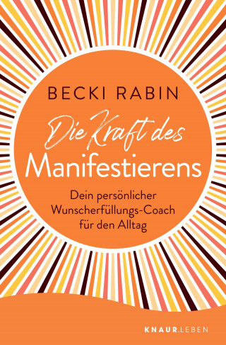 Becki Rabin: Die Kraft des Manifestierens
