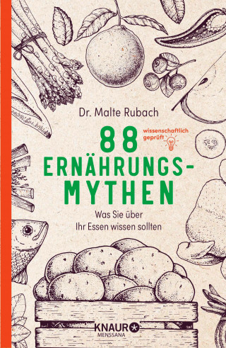 Malte Rubach: 88 Ernährungs-Mythen