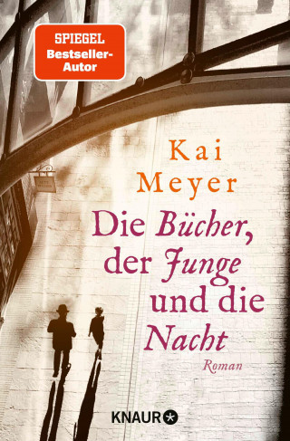 Kai Meyer: Die Bücher, der Junge und die Nacht