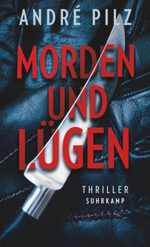 André Pilz: Morden und lügen