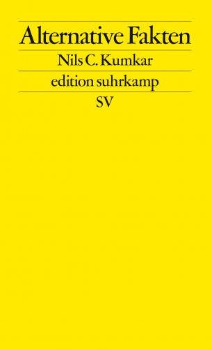 Nils C. Kumkar: Alternative Fakten
