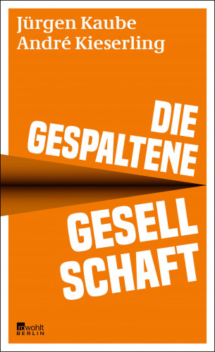 Jürgen Kaube, André Kieserling: Die gespaltene Gesellschaft