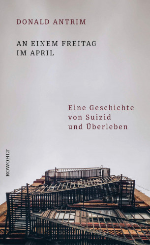 Donald Antrim: An einem Freitag im April