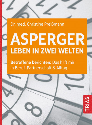 Christine Preißmann: Asperger: Leben in zwei Welten