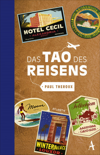 Paul Theroux: Das Tao des Reisens