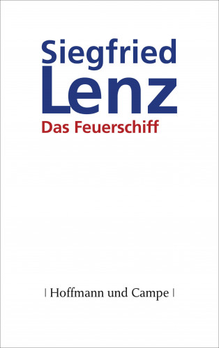 Siegfried Lenz: Das Feuerschiff