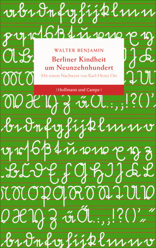 Walter Benjamin: Berliner Kindheit um Neunzehnhundert