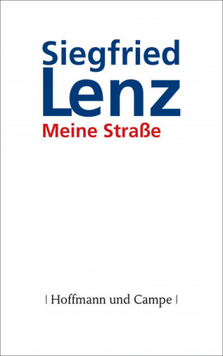 Siegfried Lenz: Meine Straße
