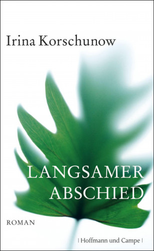 Irina Korschunow: Langsamer Abschied