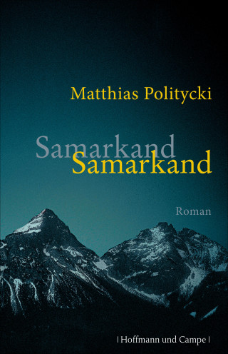 Matthias Politycki: Samarkand Samarkand