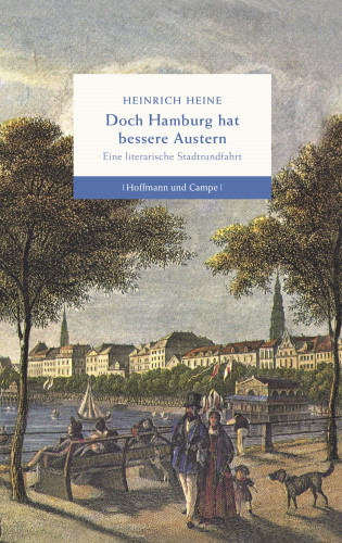 Heinrich Heine: Doch Hamburg hat bessere Austern