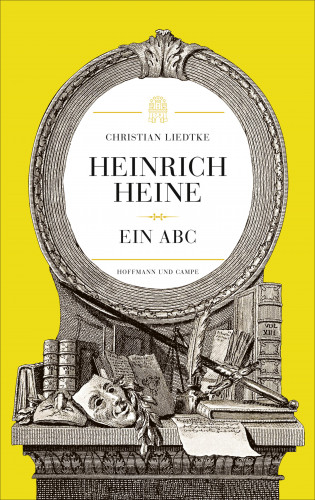 Christian Liedtke: Heinrich Heine