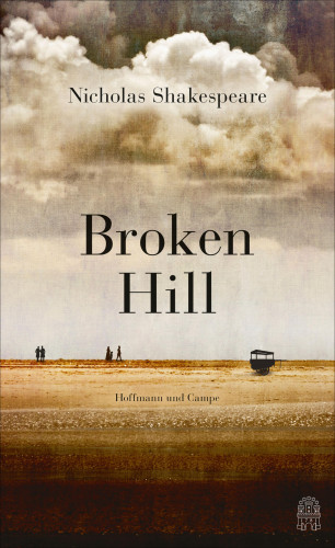 Nicholas Shakespeare: Broken Hill