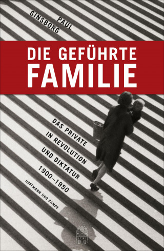 Paul Ginsborg: Die geführte Familie