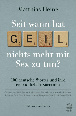Matthias Heine: Seit wann hat "geil" nichts mehr mit Sex zu tun?