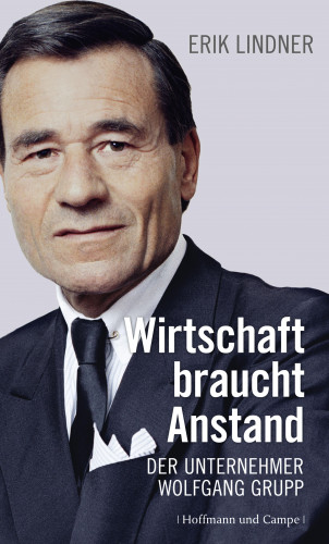 Dr. Erik Lindner: Wirtschaft braucht Anstand