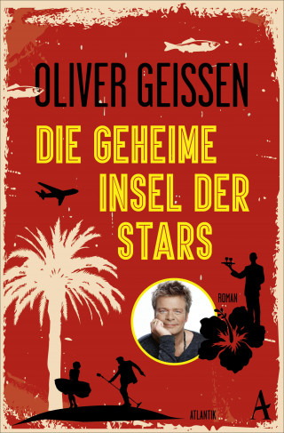 Oliver Geissen: Die geheime Insel der Stars