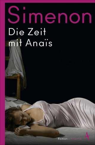 Georges Simenon: Die Zeit mit Anaïs