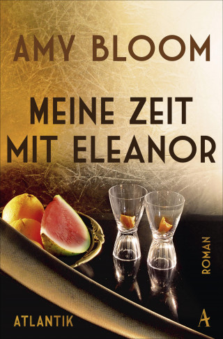 Amy Bloom: Meine Zeit mit Eleanor