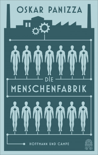 Oskar Panizza: Die Menschenfabrik