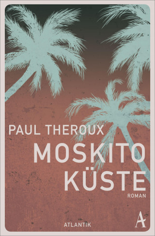 Paul Theroux: Moskito-Küste