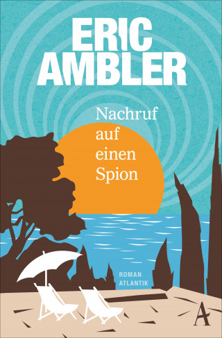 Eric Ambler: Nachruf auf einen Spion