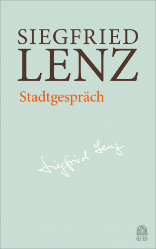 Siegfried Lenz: Stadtgespräch