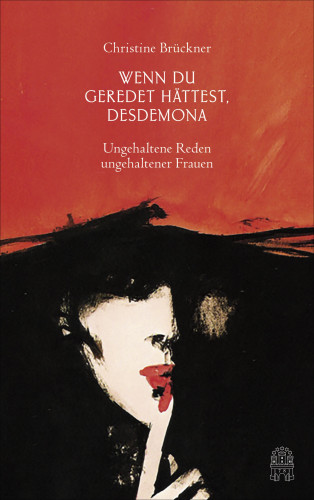 Christine Brückner: Wenn du geredet hättest, Desdemona