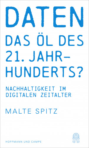 Malte Spitz: Daten - das Öl des 21. Jahrhunderts?