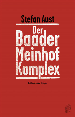 Stefan Aust: Der Baader-Meinhof-Komplex