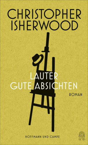 Christopher Isherwood: Lauter gute Absichten