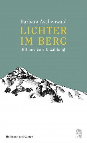 Barbara Aschenwald: Lichter im Berg