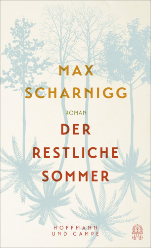 Max Scharnigg: Der restliche Sommer