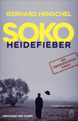 Gerhard Henschel: SoKo Heidefieber