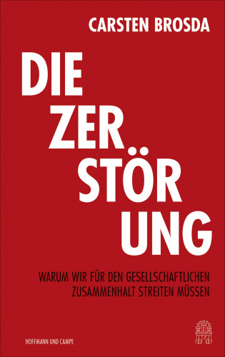 Carsten Brosda: Die Zerstörung