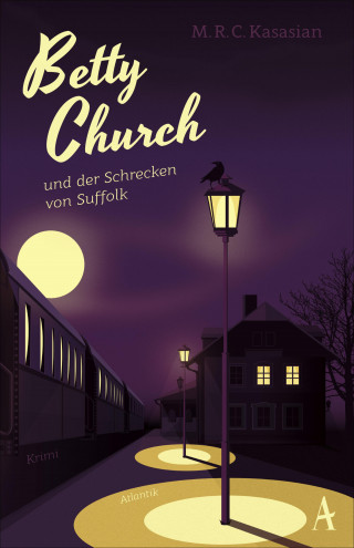 M.R.C. Kasasian: Betty Church und der Schrecken von Suffolk