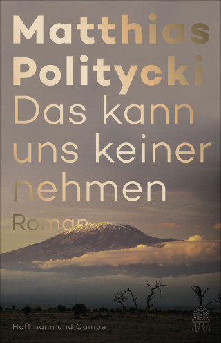 Matthias Politycki: Das kann uns keiner nehmen