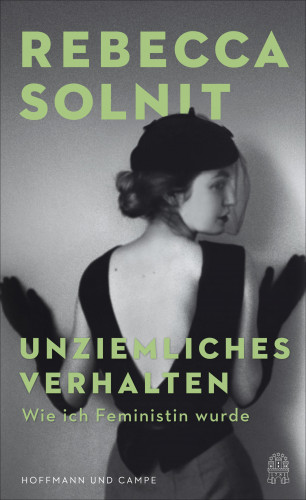 Rebecca Solnit: Unziemliches Verhalten