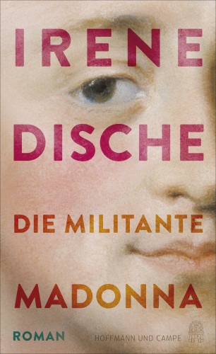 Irene Dische: Die militante Madonna