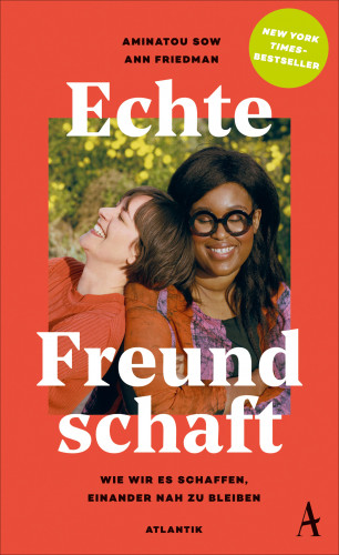 Aminatou Sow, Ann Friedman: Echte Freundschaft