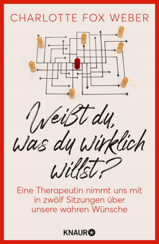 Charlotte Fox Weber: Weißt du, was du wirklich willst?