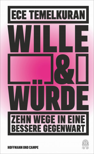 Ece Temelkuran: Wille und Würde