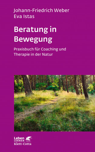 Johann-Friedrich Weber, Eva Istas: Beratung in Bewegung (Leben Lernen, Bd. 337)