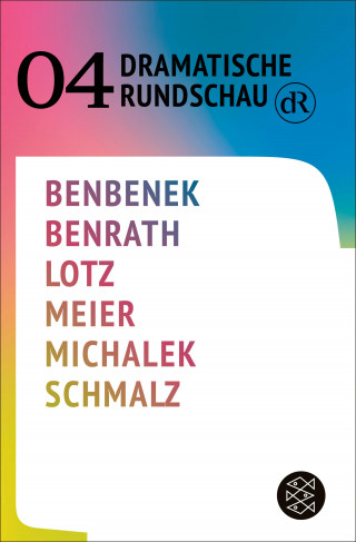 Ewe Benbenek, Ruth Johanna Benrath, Wolfram Lotz, Leo Meier, Milena Michalek, Ferdinand Schmalz: Dramatische Rundschau 04