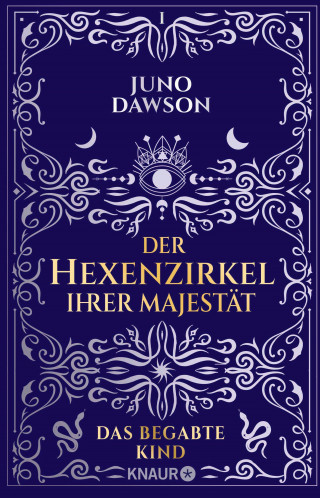 Juno Dawson: Der Hexenzirkel Ihrer Majestät. Das begabte Kind