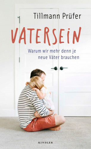 Tillmann Prüfer: Vatersein