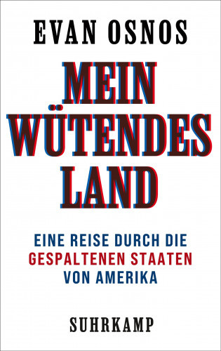 Evan Osnos: Mein wütendes Land