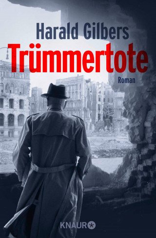Harald Gilbers: Trümmertote