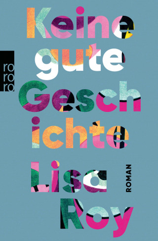 Lisa Roy: Keine gute Geschichte