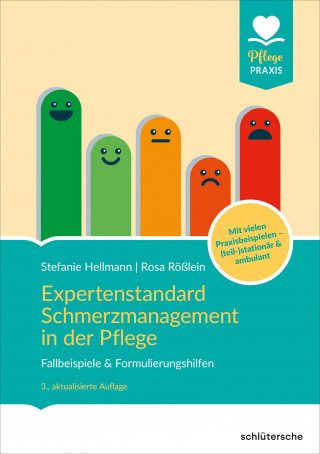 Stefanie Hellmann, Rosa Rößlein: Expertenstandard Schmerzmanagement in der Pflege